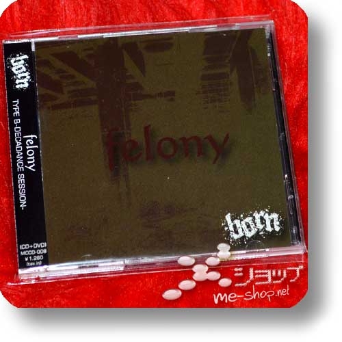 BORN (born) - felony TYPE B - DECADENCE SESSION (lim.CD+DVD) (Re!cycle)-0